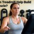 Does Treadmill Help You Run Faster?