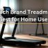 How to Choose the Best Treadmill for Home?